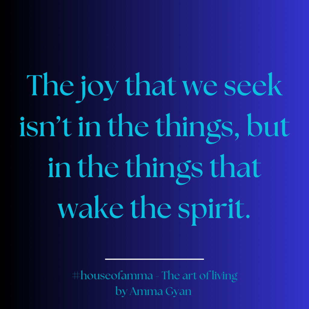 The-things-that-wake-the-spirit-blue-quote-by-Amma-Gyan-for-House-of-Amma